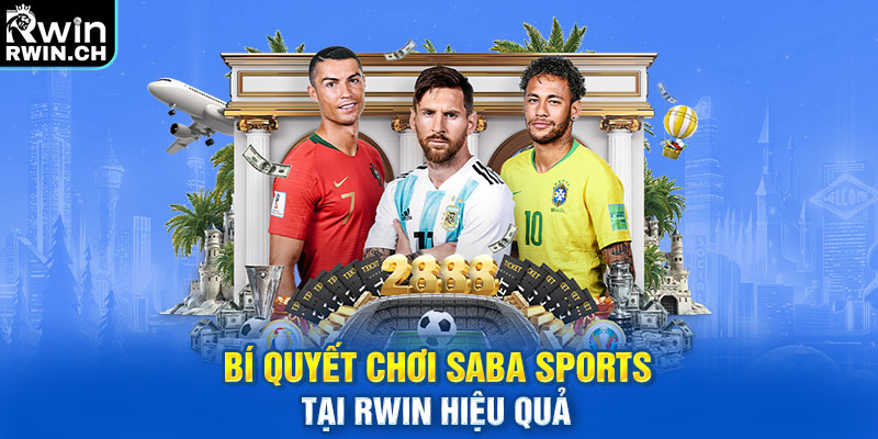 Bí quyết chơi Saba Sports tại RWIN hiệu quả