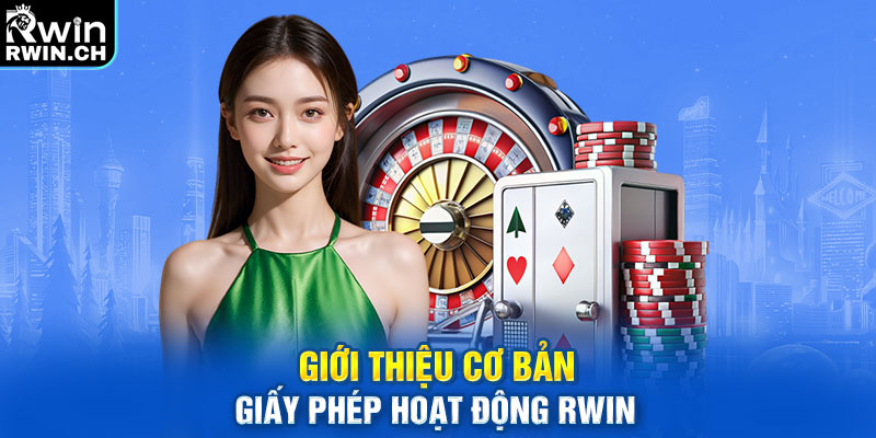 Giới thiệu cơ bản giấy phép hoạt động RWIN