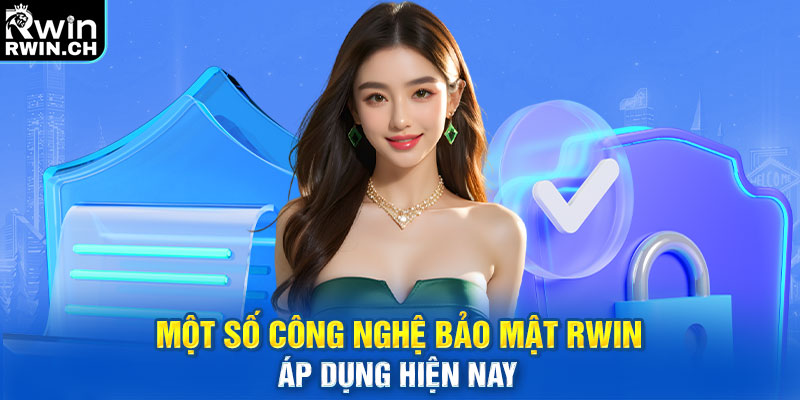 Một số công nghệ bảo mật RWIN áp dụng hiện nay