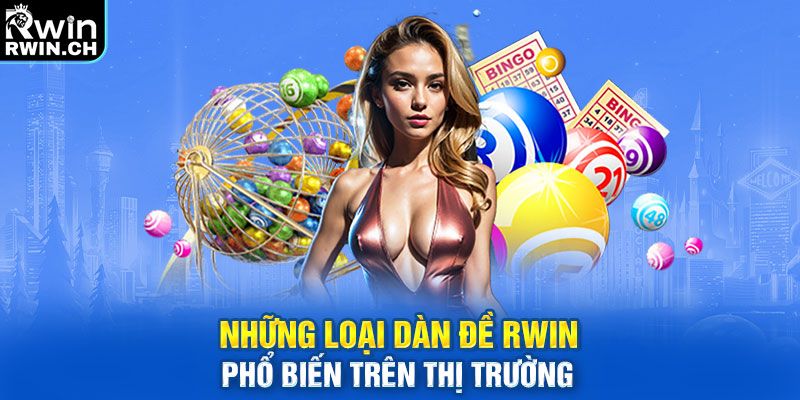 Những loại dàn đề RWIN phổ biến trên thị trường